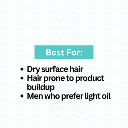 Low porosity oil - best for dry surface hair, hair prone to product build up, men who prefer light oil.